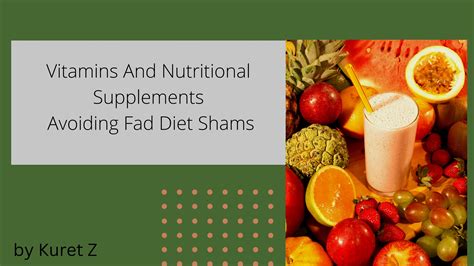 Vitamins And Nutritional Supplements:  Avoiding Fad Diet Shams